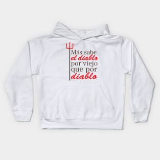 MAS SABE EL DIABLO Kids Hoodie